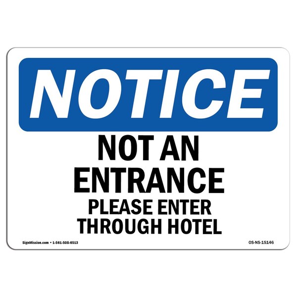 Safety Sign, OSHA Notice, 18" Height, Not An Entrance Please Enter Through Hotel Sign, Landscape